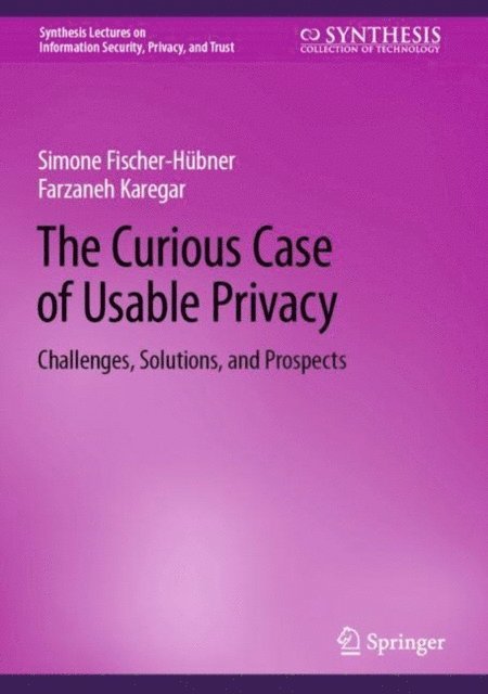 Farzaneh Karegar, Simone Fischer-Hubner - Curious Case of Usable Privacy, E-bok
