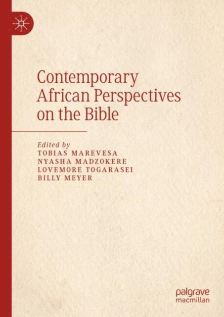Billy Meyer, Lovemore Togarasei, Nyasha Madzokere, Tobias Marevesa - Contemporary African Perspectives on the Bible, E-bok
