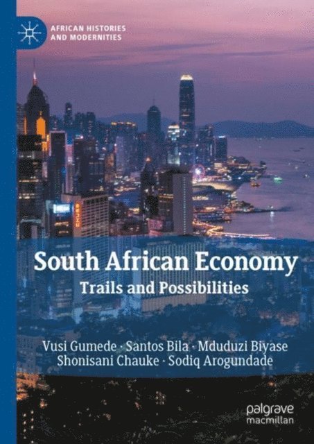 Sodiq Arogundade, Shonisani Chauke, Mduduzi Biyase, Santos Bila, Vusi Gumede - South African Economy, E-bok