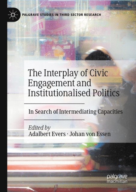 Johan von Essen, Adalbert Evers - Interplay of Civic Engagement and Institutionalised Politics, E-bok