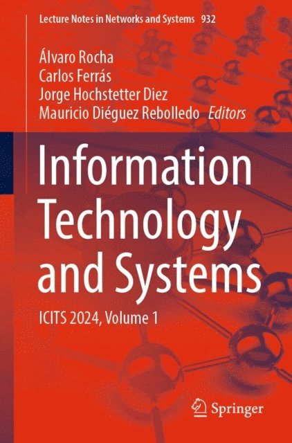 Mauricio Dieguez Rebolledo, Jorge Hochstetter Diez, Carlos Ferras, Alvaro Rocha - Information Technology and Systems, E-bok