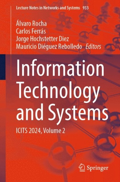 Mauricio Dieguez Rebolledo, Jorge Hochstetter Diez, Carlos Ferras, Alvaro Rocha - Information Technology and Systems, E-bok