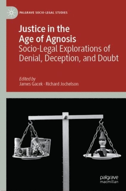 Richard Jochelson, James Gacek - Justice in the Age of Agnosis, E-bok