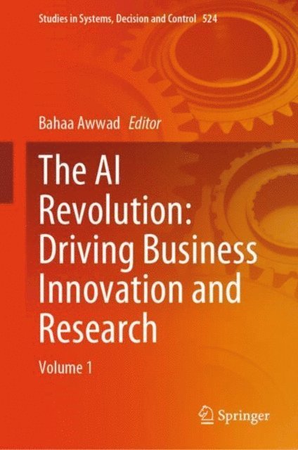 Bahaa Awwad - AI Revolution: Driving Business Innovation and Research, E-bok