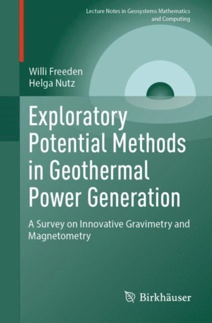 Helga Nutz, Willi Freeden - Exploratory Potential Methods in Geothermal Power Generation, E-bok