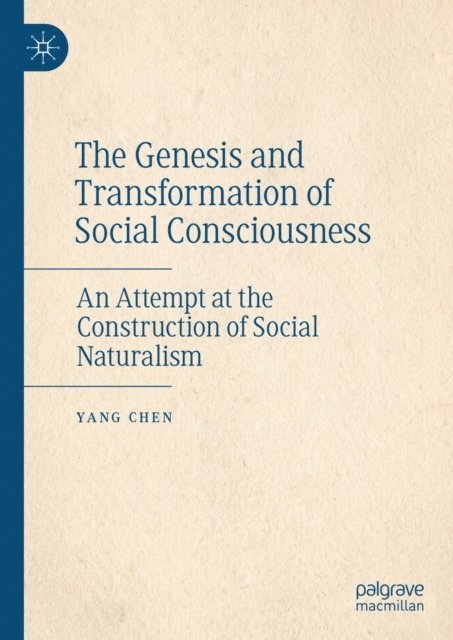 Yang Chen - Genesis and Transformation of Social Consciousness, E-bok