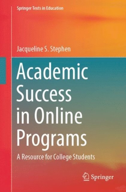 Jacqueline S. Stephen - Academic Success in Online Programs, E-bok