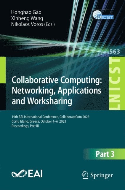 Nikolaos Voros, Xinheng Wang, Honghao Gao - Collaborative Computing: Networking, Applications and Worksharing, E-bok