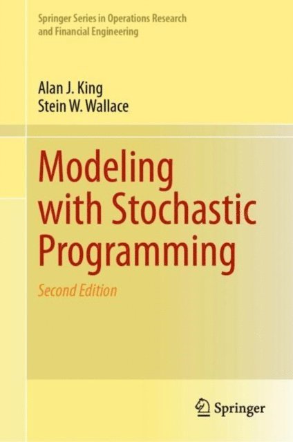 Stein W. Wallace, Alan J. King - Modeling with Stochastic Programming, E-bok