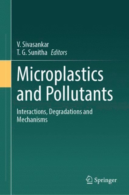 T. G. Sunitha, V. Sivasankar - Microplastics and Pollutants, E-bok