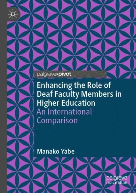 Manako Yabe - Enhancing the Role of Deaf Faculty Members in Higher Education, E-bok
