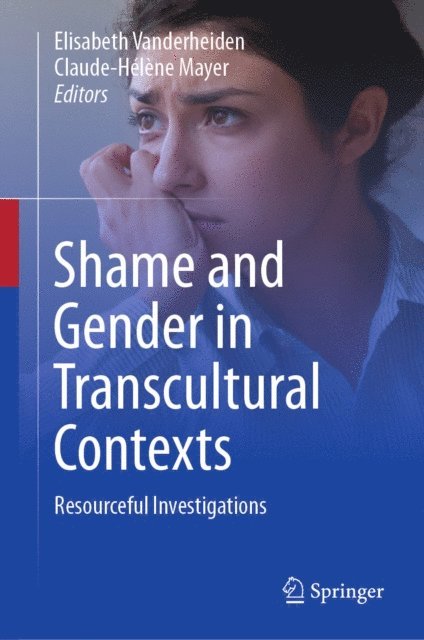 Claude-Helene Mayer, Elisabeth Vanderheiden - Shame and Gender in Transcultural Contexts, E-bok