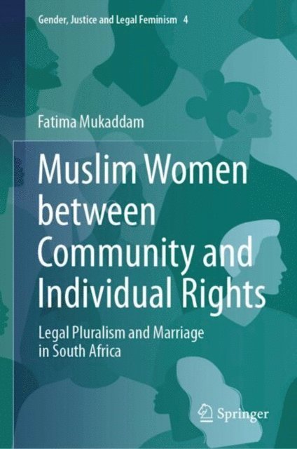 Fatima Mukaddam - Muslim Women between Community and Individual Rights, E-bok