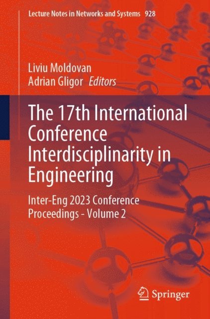 Adrian Gligor, Liviu Moldovan - 17th International Conference Interdisciplinarity in Engineering, E-bok