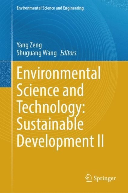 Shuguang Wang, Yang Zeng - Environmental Science and Technology: Sustainable Development II, E-bok