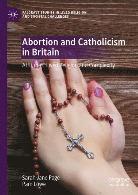 Pam Lowe, Sarah-Jane Page - Abortion and Catholicism in Britain, E-bok