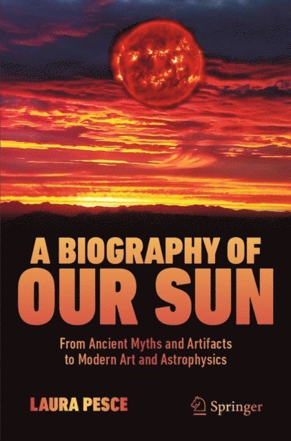 Laura Pesce - Biography of Our Sun, E-bok