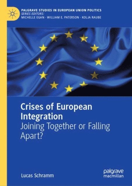 Lucas Schramm - Crises of European Integration, E-bok