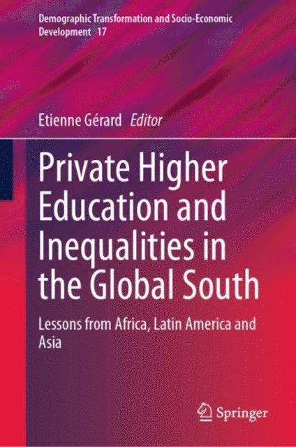 Etienne Gerard - Private Higher Education and Inequalities in the Global South, E-bok