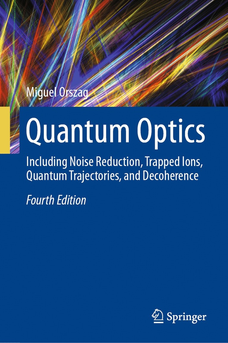 Miguel Orszag - Quantum Optics, Inbunden. Tillgänglighet: Lägg i varukorg