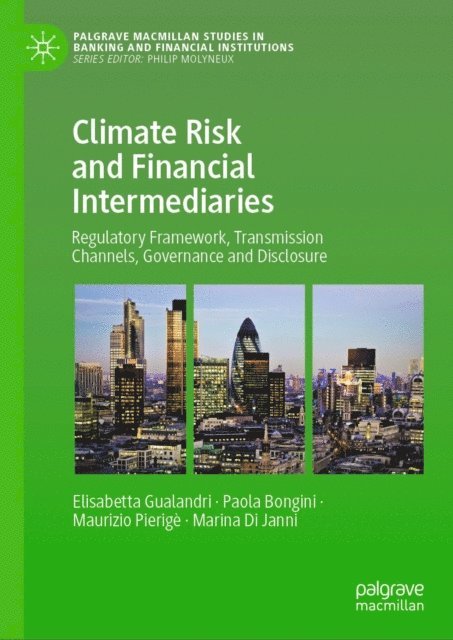 Marina Di Janni, Maurizio Pierige, Paola Bongini, Elisabetta Gualandri - Climate Risk and Financial Intermediaries, E-bok