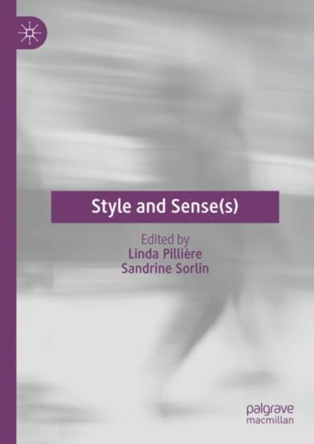 Sandrine Sorlin, Linda Pilliere - Style and Sense(s), E-bok