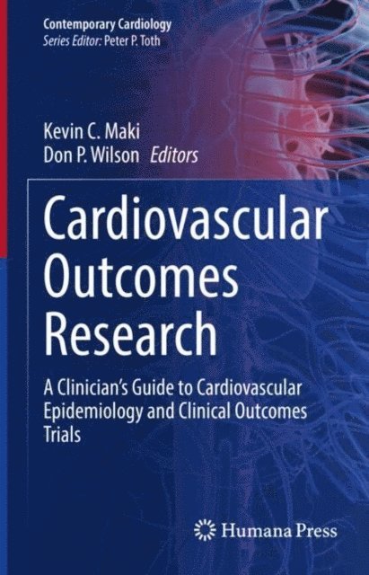 Don P. Wilson, Kevin C. Maki - Cardiovascular Outcomes Research, E-bok