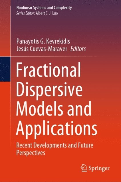 Jesus Cuevas-Maraver, Panayotis G. Kevrekidis - Fractional Dispersive Models and Applications, E-bok
