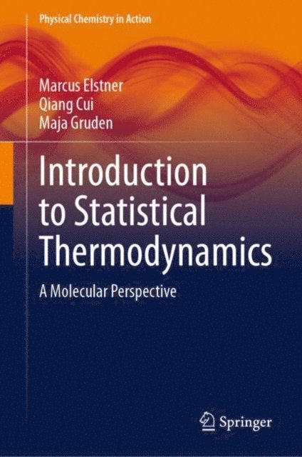 Maja Gruden, Qiang Cui, Marcus Elstner - Introduction to Statistical Thermodynamics, E-bok