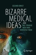 Bizarre Medical Ideas