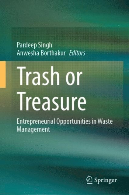 Anwesha Borthakur, Pardeep Singh - Trash or Treasure, E-bok