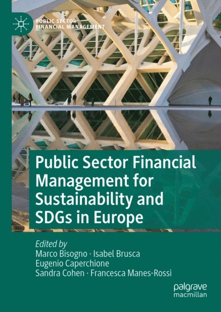 Francesca Manes-Rossi, Sandra Cohen, Eugenio Caperchione, Isabel Brusca, Marco Bisogno - Public Sector Financial Management for Sustainability and SDGs in Europe, E-bok