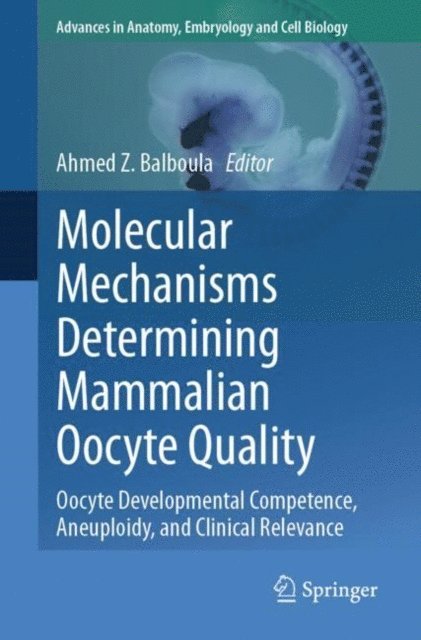 Ahmed Z. Balboula - Molecular Mechanisms Determining Mammalian Oocyte Quality, E-bok