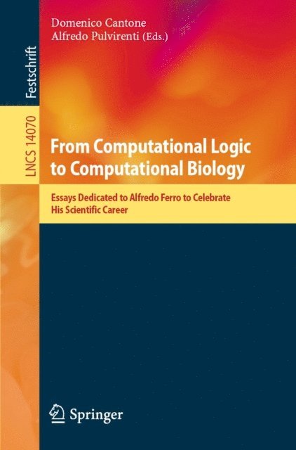 Alfredo Pulvirenti, Domenico Cantone - From Computational Logic to Computational Biology, E-bok