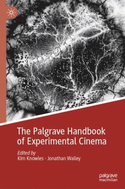 Jonathan Walley, Kim Knowles - Palgrave Handbook of Experimental Cinema, E-bok