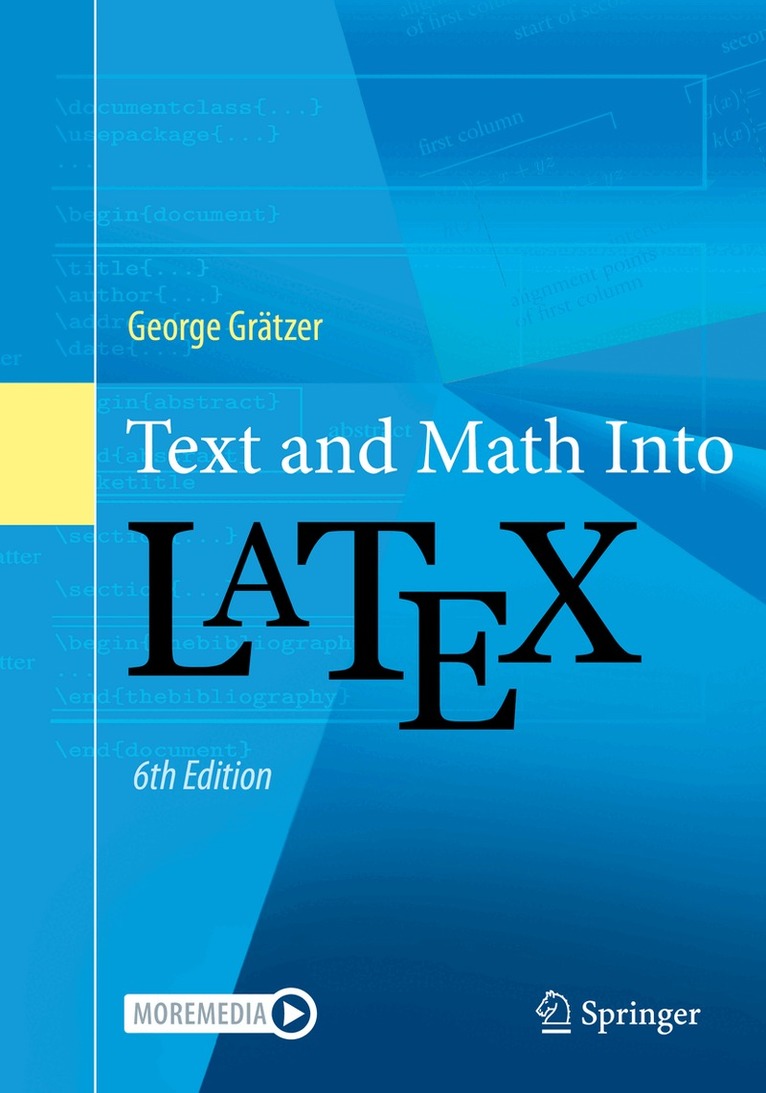 George Gratzer - Text and Math Into LaTeX, Häftad