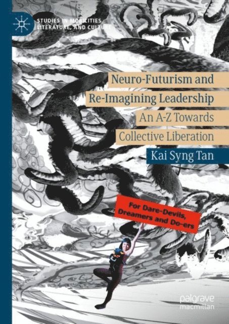 Kai Syng Tan - Neuro-Futurism and Re-Imagining Leadership, E-bok