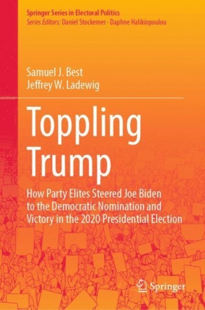 Jeffrey W. Ladewig, Samuel J. Best - Toppling Trump, E-bok