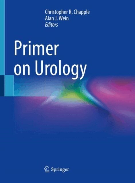 Alan J. Wein, Christopher R. Chapple - Primer on Urology, E-bok