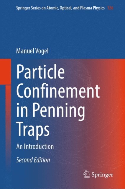 Manuel Vogel - Particle Confinement in Penning Traps, E-bok
