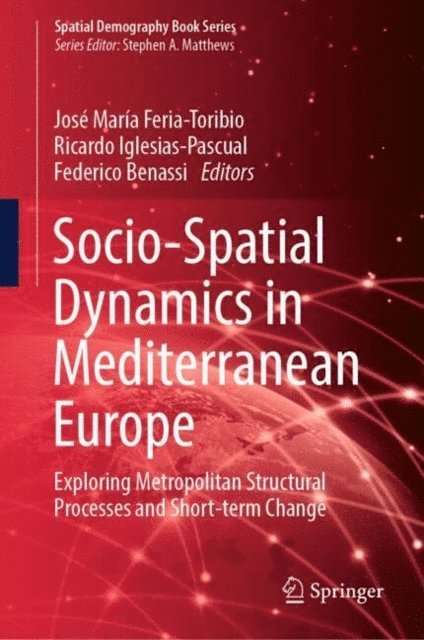 Federico Benassi, Ricardo Iglesias-Pascual, Jose Maria Feria-Toribio - Socio-Spatial Dynamics in Mediterranean Europe, E-bok