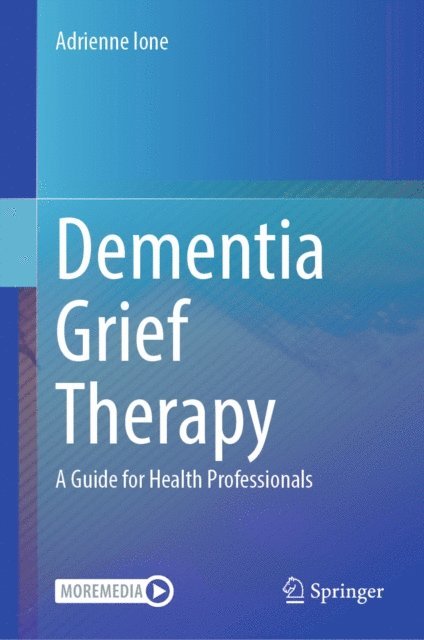 Adrienne Ione - Dementia Grief Therapy, E-bok. Tillgänglighet: Lägg i varukorg