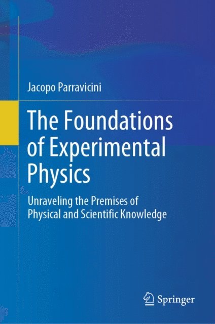 Jacopo Parravicini - Foundations of Experimental Physics, E-bok