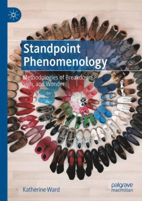 Katherine Ward - Standpoint Phenomenology, E-bok