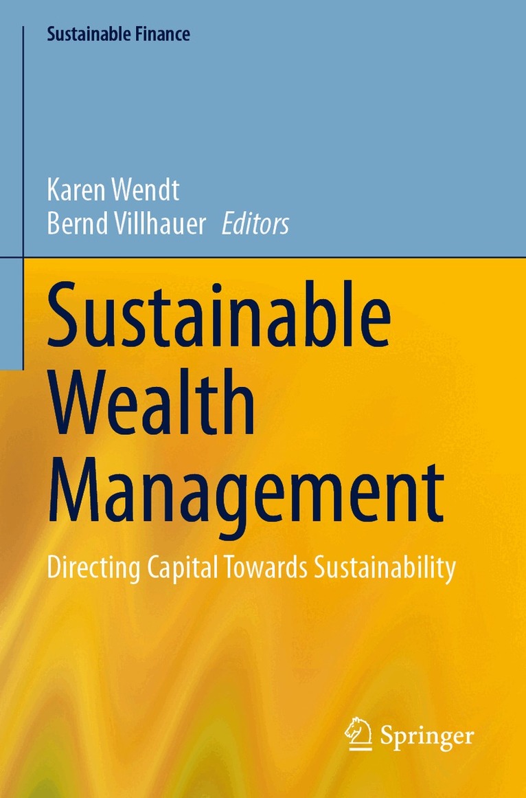 Karen Wendt, Bernd Villhauer - Sustainable Wealth Management, Häftad. Tillgänglighet: Lägg i varukorg