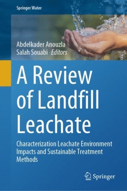 Salah Souabi, Abdelkader Anouzla - Review of Landfill Leachate, E-bok