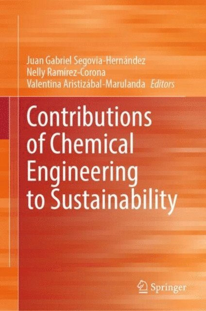 Valentina Aristizabal-Marulanda, Nelly Ramirez-Corona, Juan Gabriel Segovia-Hernandez - Contributions of Chemical Engineering to Sustainability, E-bok