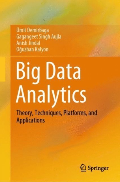 Oguzhan Kalyon, Anish Jindal, Gagangeet Singh Aujla, Umit Demirbaga - Big Data Analytics, E-bok
