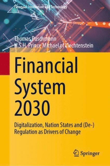 H.S.H. Prince Michael of Liechtenstein, Thomas Puschmann - Financial System 2030, E-bok