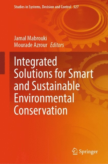 Mourade Azrour, Jamal Mabrouki - Integrated Solutions for Smart and Sustainable Environmental Conservation, E-bok